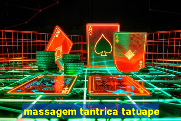 massagem tantrica tatuape